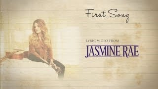 Jasmine Rae - First Song (Official Lyric Video)