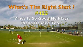 Tennis Underspin Backhand Drive Technique.  What's The Right Shot?  # 455