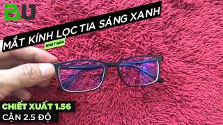 Mắt kính lọc tia sáng xanh nhật bản chiết xuất 1.56 cận 2.5 độ | Kính Cận