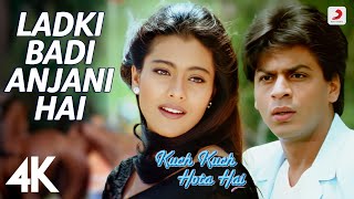 Ladki Badi Anjani Hai : Kuch Kuch Hota Hai | Shah Rukh Khan, Kajol | Kumar Sanu | Alka Yagnik | 4K