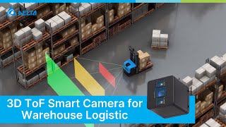 Delta Machine Vision Solution with 3D ToF Smart Cameras for Warehouse Logistics