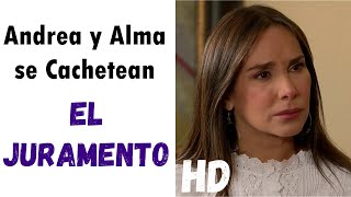 Andrea y Alma se Cachetean | El Juramento | HD