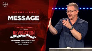 10/8/23 Message: “Distaste for Lukewarm” | Revelation 3:14-22