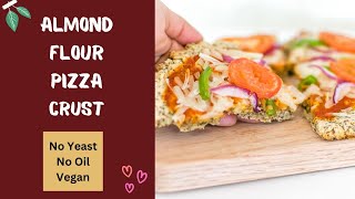 How to make Pizza Crust with Almond Flour | No Oil | No Yeast | Vegan |