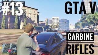 GTA V Mission #13 --CARBINE RIFLES