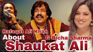 Richa Sharma & Rafaqat Ali Khan Sb || About Shaukat Ali Khan Sahab || Ameer Shaukat Ali Official ||