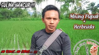 REVIEW..!!! Hasil Mixing Herbisida + Pupuk