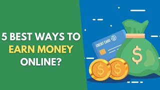 5 Best Ways to Earn Money Online in Pakistan | Work From Home | Earn Money Online