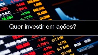 #8 Quer investir em ações?