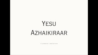 Yesu Azhaikiraar - An Impromptu Cover | Cathrine Ebenesar | Johann Joel