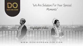 Highlight Wedding Dea & Anto | Denis Wedding Organizer | at Hotel Swiss-Belinn Jababeka | Paes Jawa