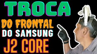 Troca do frontal do Samsung Galaxy, J2 pro, dicas para técnico iniciantes