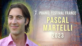 Pascal Martelli | Pranic Festival France 2023