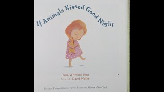 If Animals Kissed Good Night - Kids Books Read Aloud