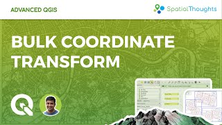 Bulk Coordinate Transform using QGIS - Advanced QGIS