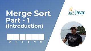 Merge Sort in Java -  Part 1 | Animation | Conceptual Overview | Sorting Algorithms