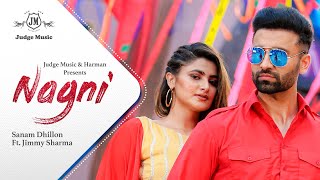 Nagni | Sanam Dhillon ft. Jimmy Sharma | Kamalpreet Johny Latest Punjabi Songs 2019 | Judge Music