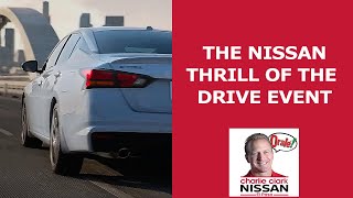 The Nissan Thrill of the Drive Event | Charlie Clark Nissan