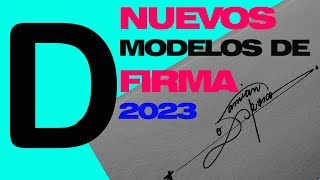 FIRMAS CON D | MODELOS DE FIRMAS CON D | FIRMAS ELEGANTES 2023