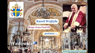 Karol Wojtyla (Pape Jean-Paul II) - Poèmes, extraits dits en Français sur sourdine  polonaise.