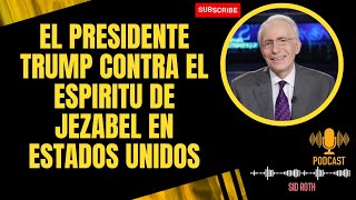 See Heaven Now-El Presidente Trump Contra el Espiritu de Jezabel en Estados Unidos-Sid Roth2024