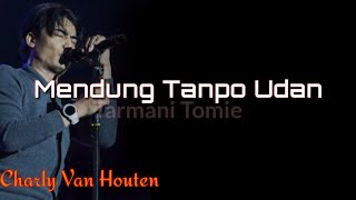 [Lirik] Mendung Tanpo Udan | Charly Setia Band