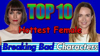 Top 10 Hottest Female Breaking Bad Characters