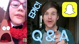 EPIC SNAPCHAT Q&A | FT. YOU LOT!