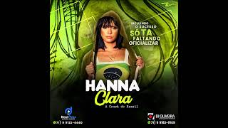 HANNA CLARA - CD SÓ TÁ FALTANDO OFICIALIZAR 2023