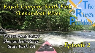 South Fork Shenandoah Kayak Camping Pt. 2