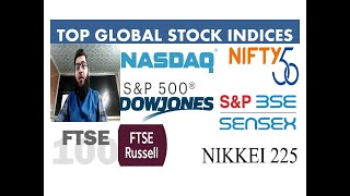 Top Global Stock indices : BSE SENSEX , NIFTY 50 , DOW JONES..