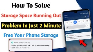 How To Solve Storage Space Running Out Problem 2022 ll In Just 2 Minutes ll In All Android phones ll