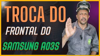 Troca do frontal do Samsung A03S.