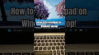 How to fix touchpad on Windows laptop!