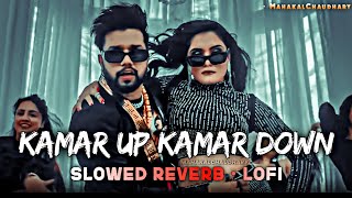 Kamar up kamar down nilkamal Slowed reverb - Lofi song | MahakalChaudhary