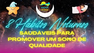 8 HÁBITOS NOTURNOS SAUDÁVEIS PARA PROMOVER UM SONO DE QUALIDADE