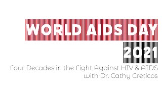 World AIDS Day 2021: Four Decades in the Fight Against HIV & AIDS with Dr. Cathy Creticos - 1980's