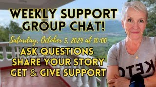 Weekly Support Group Chat : Saturday, October 5, 2024