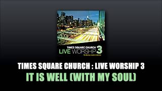 "It Is Well With My Soul" Times Square Church Live Worship 3