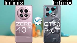 Infinix Zero 40 5G VS Infinix GT 20 Pro 5G | Infinix GT 20 Pro 5G VS Infinix Zero 40 5G