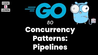 Go Concurrency Patterns | Building Efficient Streaming Data Pipelines