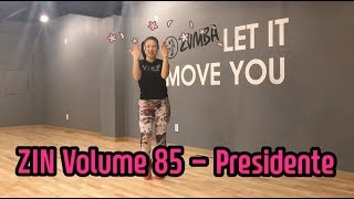 ZIN Volume85 -Presidente l zumba fitness l 줌바 피트니스ㅣeasy dance l Zumba workout l Diet dance