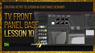 Front Base of Television Set | Lesson 10 | Creating Retro Television | Substance Designer Premium