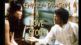 Enter The Dragon - A Love Story!