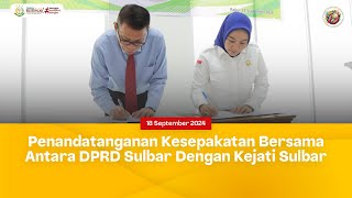 KEJATI SULBAR - Penandatanganan Kesepakatan Bersama Antara DPRD Sulbar Dengan Kejati Sulbar