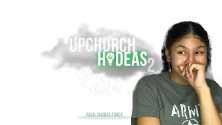 Upchurch- Hideas 2 Reaction 🔥🔥