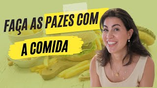 Fazer as pazes com a comida ajuda no emagrecimento.