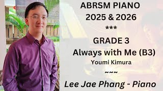 (B3) Always with Me (ABRSM Piano 2025 & 2026 Grade 3)