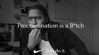 Stop Procrastinating and Just Do It