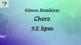 Ritmos Brasileiros - Choro 95 bpm - 30 min